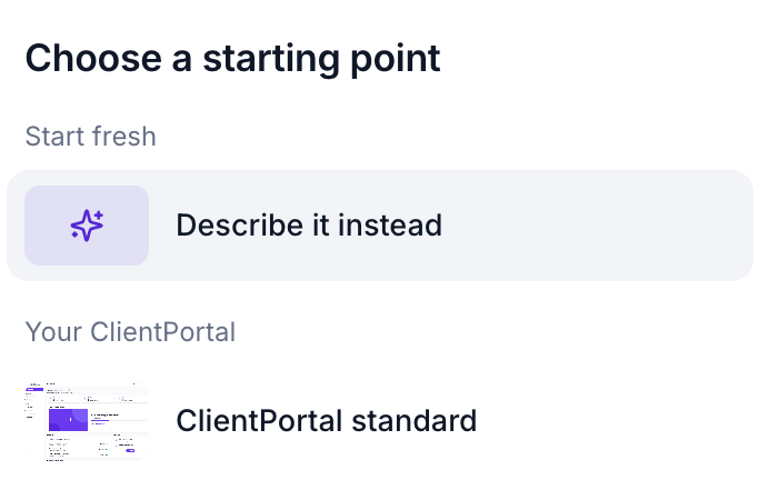 Client App Builder choices to describe a new experience or use the existing Client Portal